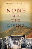 None Buth The Living (eBook, ePUB)