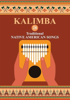 Kalimba. 28 Traditional Native American Songs: Songbook for 8-17 key Kalimba (fixed-layout eBook, ePUB) - Winter, Helen