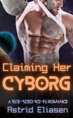 Claiming Her Cyborg (Trizonnen Colonies, #2) (eBook, ePUB) - Eliasen, Astrid