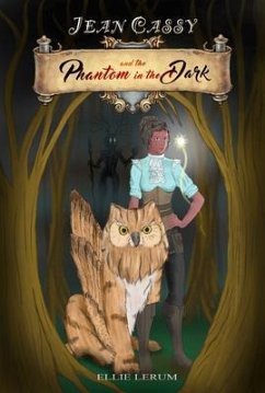 Jean Cassy and the Phantom in the Dark (eBook, ePUB) - Lerum, Ellie
