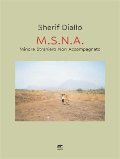 M.S.N.A. - Minore Straniero Non Accompagnato (eBook, ePUB) - Diallo, Sherif