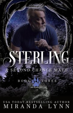 Sterling: A Second Chance Mate (Black Mountain Pack, #3) (eBook, ePUB) - Lynn, Miranda