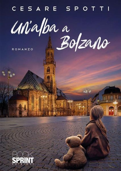 Un'alba a Bolzano (eBook, ePUB) Un'alba a Bolzano (eBook, ePUB)