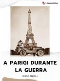 A Parigi durante la guerra (eBook, ePUB)