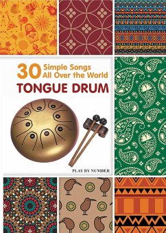 Tongue Drum 30 Simple Songs - All Over the World: Play by Number (eBook, ePUB) - Winter, Helen