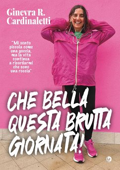 Che bella questa brutta giornata (eBook, ePUB) - Roberta Cardinaletti, Ginevra