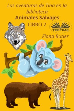 Las Aventuras De Tina En La Biblioteca - Animales Salvajes (eBook, ePUB) - Butler, Fiona