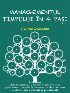 Managementul timpului în 4 pași (eBook, ePUB) - Calicchio, Stefano