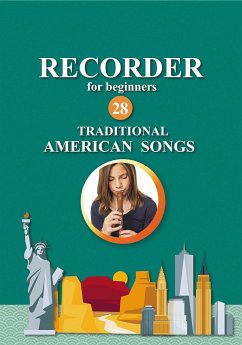 Recorder for Beginners. 28 Traditional American Songs (eBook, ePUB) - Winter, Helen