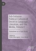 Sub-Saharan Political Cultures of Deceit in Language, Literature, and the Media, Volume I (eBook, PDF)