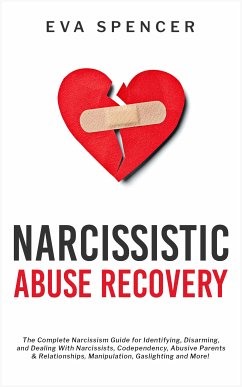 Narcissistic Abuse Recovery (eBook, ePUB) - Spencer, Eva