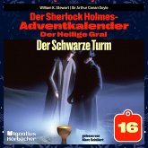 Der Schwarze Turm (Der Sherlock Holmes-Adventkalender: Der Heilige Gral, Folge 16) (MP3-Download)