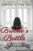 Brooke's Battle: A Psychological Suspense Novel (Snapped, #2) (eBook, ePUB)