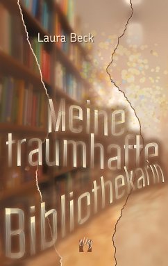 Meine traumhafte Bibliothekarin (eBook, ePUB) - Beck, Laura