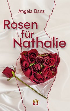 Rosen für Nathalie (eBook, ePUB) - Danz, Angela