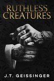 Ruthless Creatures (eBook, ePUB)