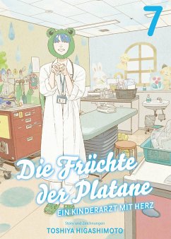 Die Früchte der Platane - Ein Kinderarzt mit Herz Bd.7 - Higashimoto, Toshiya