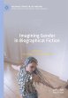 Imagining Gender in Biographical Fiction - Bild 1