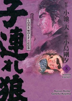 Lone Wolf & Cub - Master Edition Bd.8 - Koike, Kazuo;Kojima, Gôseki