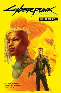 Cyberpunk 2077: Wo ist Johnny - Sztybor, Bartosz;Milonogiannis, Giannis