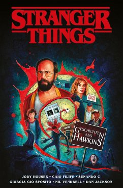 Geschichten aus Hawkins / Stranger Things Bd.8 - Houser, Jody;Filipe, Caio;Sunando C