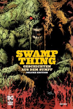 Swamp Thing: Geschichten aus dem Sumpf (Deluxe Edition) - Azzarello, Brian;Capullo, Greg;Jones, Kelley