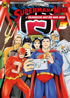 Superman vs. Meshi: Kulinarische Ausflüge nach Japan (Manga) Bd.3 - Miyagawa, Satoshi;Kitagou, Kai