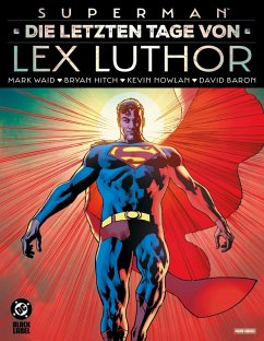 Superman: Die letzten Tage von Lex Luthor - Waid, Mark;Hitch, Bryan