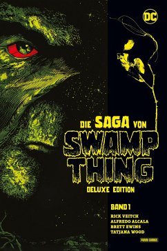 Die Saga von Swamp Thing (Deluxe Edition) Bd.1 - Veitch, Rick;Ewins, Brett