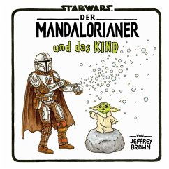 Star Wars: Der Mandalorianer und das Kind - Brown, Jeffrey
