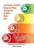 44 Color-Coded Easy-to-Play Songs for 8 Note Bell Set : Elementary level (fixed-layout eBook, ePUB)