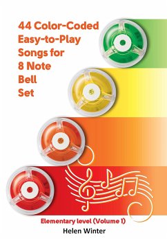 44 Color-Coded Easy-to-Play Songs for 8 Note Bell Set : Elementary level (eBook, ePUB) - Winter, Helen