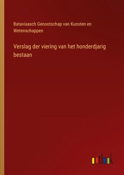 Verslag der viering van het honderdjarig bestaan