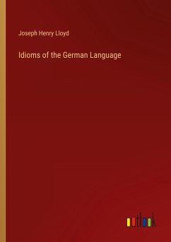 Idioms of the German Language - Lloyd, Joseph Henry