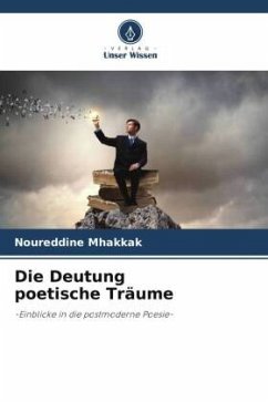 Die Deutung poetische Träume - Mhakkak, Noureddine