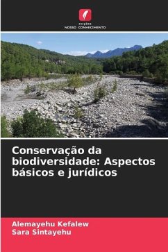 Conservação da biodiversidade: Aspectos básicos e jurídicos - Kefalew, Alemayehu;Sintayehu, Sara