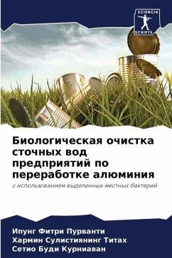 Biologicheskaq ochistka stochnyh wod predpriqtij po pererabotke alüminiq - Purwanti, Ipung Fitri;Titah, Harmin Sulistiqning;Kurniawan, Setio Budi