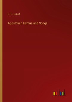 Apostolich Hymns and Songs - Lucas, D. R.