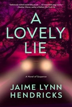 A Lovely Lie - Hendricks, Jaime Lynn