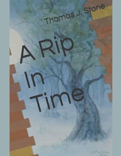 A Rip in Time - Stone, Thomas J.