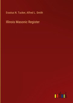 Illinois Masonic Register - Tucker, Erastus N.; Smith, Alfred L.