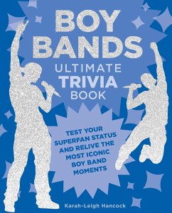 Boy Bands Ultimate Trivia Book - Hancock, Karah-Leigh