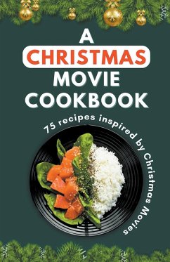 A Christmas Movie Cookbook - Patel, Himanshu