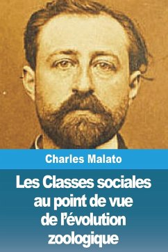 Les Classes sociales au point de vue de l'évolution zoologique - Malato, Charles