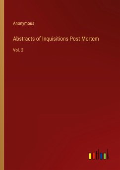 Abstracts of Inquisitions Post Mortem - Anonymous