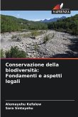 Conservazione della biodiversità: Fondamenti e aspetti legali