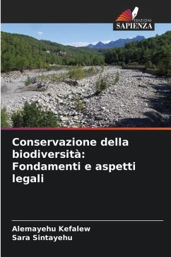 Conservazione della biodiversità: Fondamenti e aspetti legali - Kefalew, Alemayehu;Sintayehu, Sara