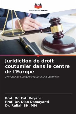 Juridiction de droit coutumier dans le centre de l'Europe - Royani, Esti;Damayanti, Dian;SH. MM, Dr. Ruliah