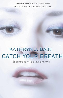 Catch Your Breath - Bain, Kathryn J.