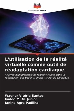 L'utilisation de la réalité virtuelle comme outil de réadaptation cardiaque - Vitória Santos, Wagner;M. M. Junior, Ivaldo;Agra Padilha, Janine